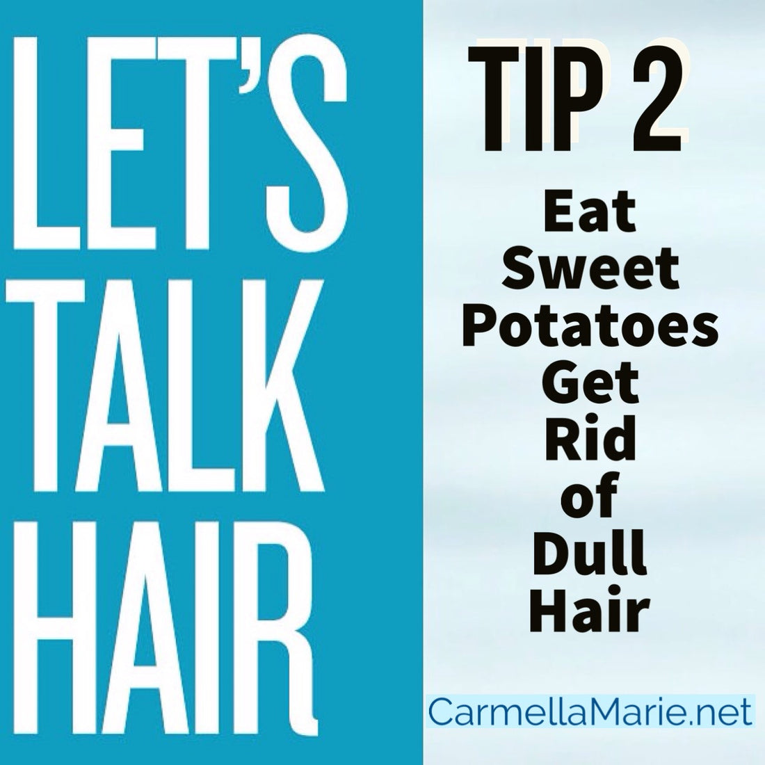 Winter Hair Tip #2: Eat Sweet Potatoes