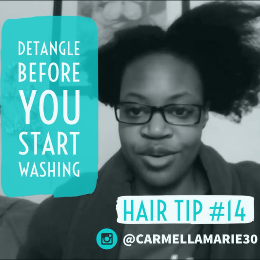 Hair Tip # 14 Detangle before you wash